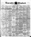 Lancaster Standard and County Advertiser Friday 05 April 1895 Page 1