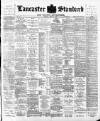 Lancaster Standard and County Advertiser Friday 10 May 1895 Page 1