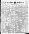 Lancaster Standard and County Advertiser Thursday 02 April 1896 Page 1