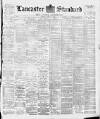 Lancaster Standard and County Advertiser Friday 17 April 1896 Page 1