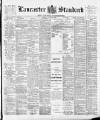 Lancaster Standard and County Advertiser Friday 24 July 1896 Page 1