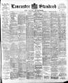 Lancaster Standard and County Advertiser Friday 16 October 1896 Page 1
