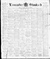 Lancaster Standard and County Advertiser Friday 12 February 1897 Page 1
