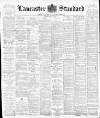 Lancaster Standard and County Advertiser Friday 04 June 1897 Page 1