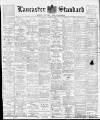 Lancaster Standard and County Advertiser Friday 30 July 1897 Page 1