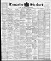 Lancaster Standard and County Advertiser Friday 13 August 1897 Page 1