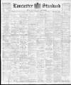 Lancaster Standard and County Advertiser Friday 05 November 1897 Page 1