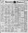 Lancaster Standard and County Advertiser Friday 20 January 1899 Page 1