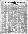Lancaster Standard and County Advertiser Friday 07 July 1899 Page 1