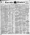 Lancaster Standard and County Advertiser Friday 01 December 1899 Page 1