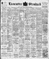 Lancaster Standard and County Advertiser Friday 15 December 1899 Page 1