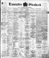 Lancaster Standard and County Advertiser Friday 12 January 1900 Page 1