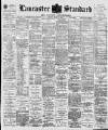 Lancaster Standard and County Advertiser Friday 29 June 1900 Page 1
