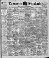 Lancaster Standard and County Advertiser Friday 21 September 1900 Page 1