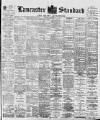 Lancaster Standard and County Advertiser Friday 16 November 1900 Page 1