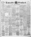 Lancaster Standard and County Advertiser Friday 22 March 1901 Page 1