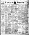 Lancaster Standard and County Advertiser Friday 06 September 1901 Page 1