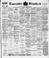 Lancaster Standard and County Advertiser Friday 13 December 1901 Page 1