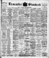 Lancaster Standard and County Advertiser Friday 11 July 1902 Page 1