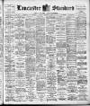 Lancaster Standard and County Advertiser Friday 24 October 1902 Page 1
