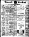 Lancaster Standard and County Advertiser Friday 01 February 1907 Page 1