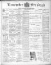 Lancaster Standard and County Advertiser Friday 07 February 1908 Page 1
