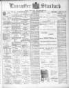Lancaster Standard and County Advertiser Friday 06 March 1908 Page 1