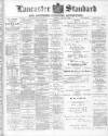 Lancaster Standard and County Advertiser Friday 22 May 1908 Page 1