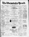 Warwickshire Herald Thursday 03 June 1886 Page 1