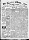 Blandford Weekly News Saturday 13 March 1886 Page 1