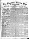 Blandford Weekly News Saturday 17 July 1886 Page 1