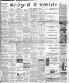 Bridgend Chronicle, Cowbridge, Llantrisant, and Maesteg Advertiser Friday 05 September 1884 Page 1