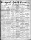Bridgend Chronicle, Cowbridge, Llantrisant, and Maesteg Advertiser Friday 05 February 1892 Page 1