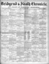 Bridgend Chronicle, Cowbridge, Llantrisant, and Maesteg Advertiser Friday 04 March 1892 Page 1