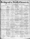 Bridgend Chronicle, Cowbridge, Llantrisant, and Maesteg Advertiser Friday 18 March 1892 Page 1