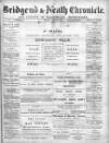 Bridgend Chronicle, Cowbridge, Llantrisant, and Maesteg Advertiser Friday 30 June 1893 Page 1