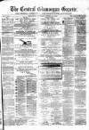 Central Glamorgan Gazette Friday 12 April 1867 Page 1