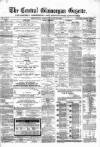 Central Glamorgan Gazette Friday 19 July 1867 Page 1