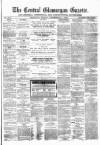 Central Glamorgan Gazette Friday 04 September 1868 Page 1