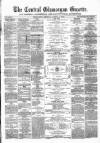 Central Glamorgan Gazette Friday 02 April 1869 Page 1