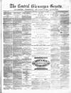 Central Glamorgan Gazette Friday 08 October 1869 Page 1