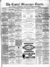 Central Glamorgan Gazette Friday 25 February 1870 Page 1