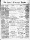Central Glamorgan Gazette Friday 06 May 1870 Page 1