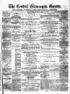 Central Glamorgan Gazette Friday 05 May 1871 Page 1