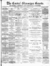 Central Glamorgan Gazette Friday 13 September 1872 Page 1