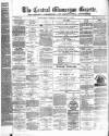 Central Glamorgan Gazette Friday 07 February 1873 Page 1
