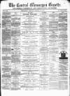 Central Glamorgan Gazette Friday 14 March 1873 Page 1