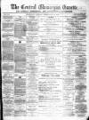 Central Glamorgan Gazette Friday 19 February 1875 Page 1