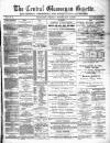 Central Glamorgan Gazette Friday 18 February 1876 Page 1