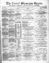 Central Glamorgan Gazette Friday 24 March 1876 Page 1